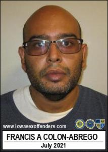 Francis A Colon-abrego a registered Sex Offender of Iowa