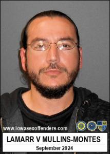 Lamarr Vershoe Mullins-montes a registered Sex Offender of Iowa