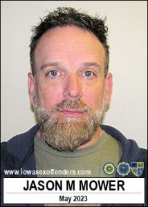 Jason Michael Mower a registered Sex Offender of Iowa